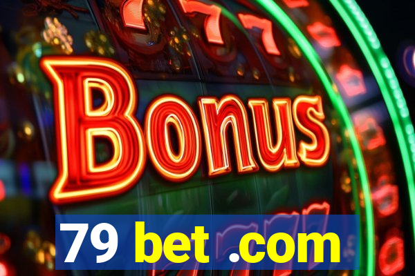 79 bet .com