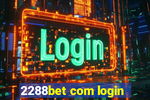 2288bet com login