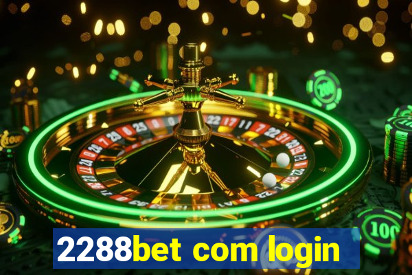 2288bet com login