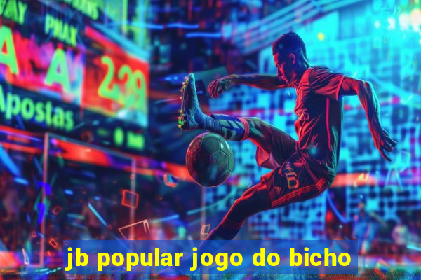 jb popular jogo do bicho