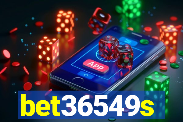 bet36549s