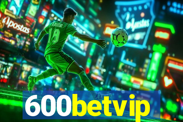 600betvip