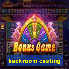 backroom casting