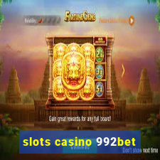 slots casino 992bet