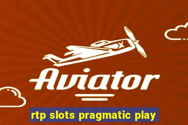 rtp slots pragmatic play