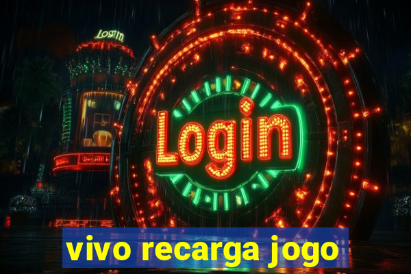 vivo recarga jogo