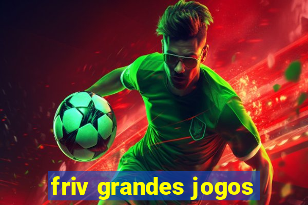 friv grandes jogos