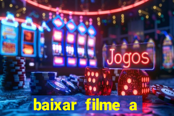 baixar filme a bela e a fera