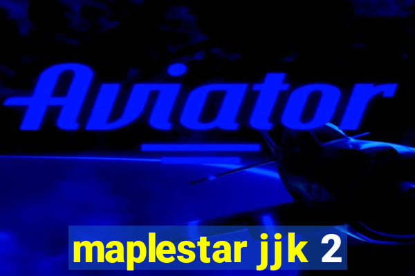 maplestar jjk 2