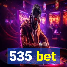 535 bet