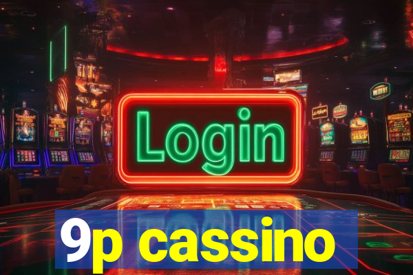 9p cassino