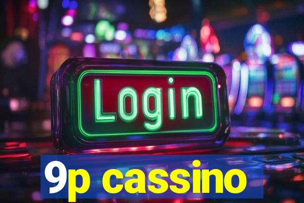 9p cassino