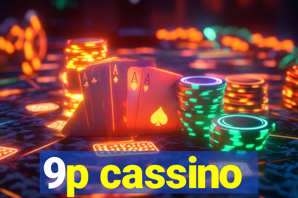 9p cassino