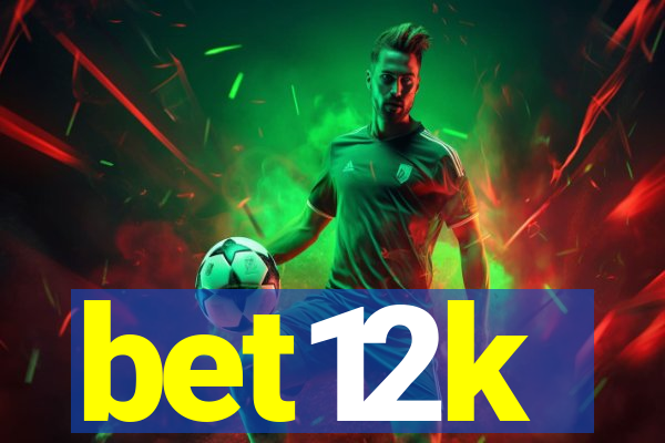 bet12k