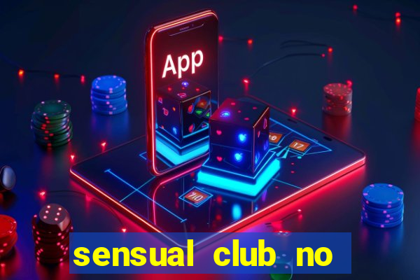 sensual club no esporte interativo