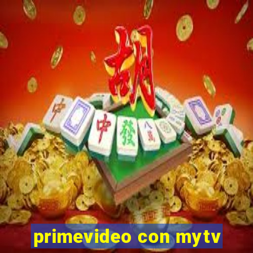 primevideo con mytv