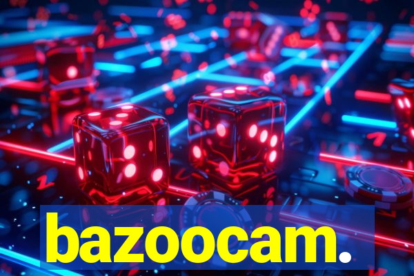 bazoocam.