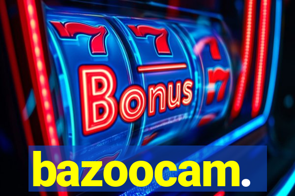 bazoocam.