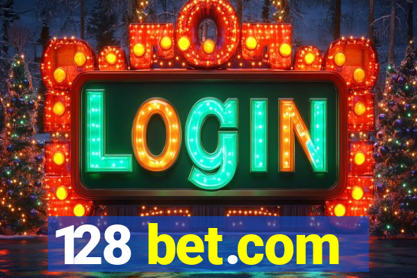 128 bet.com