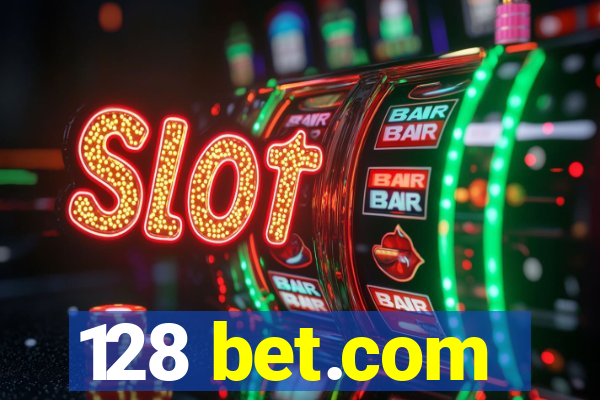 128 bet.com