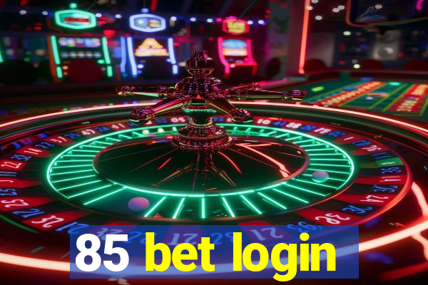 85 bet login