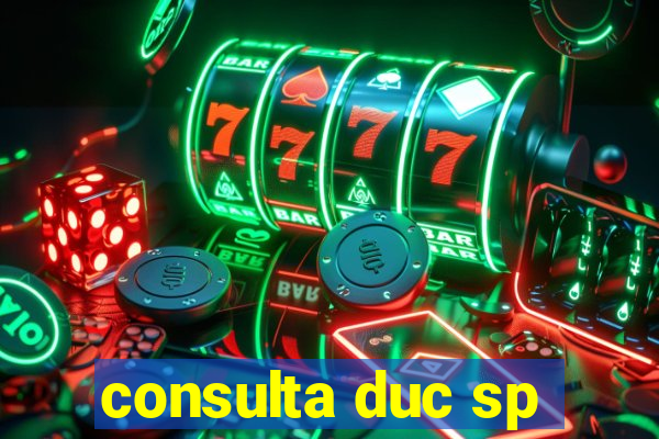 consulta duc sp