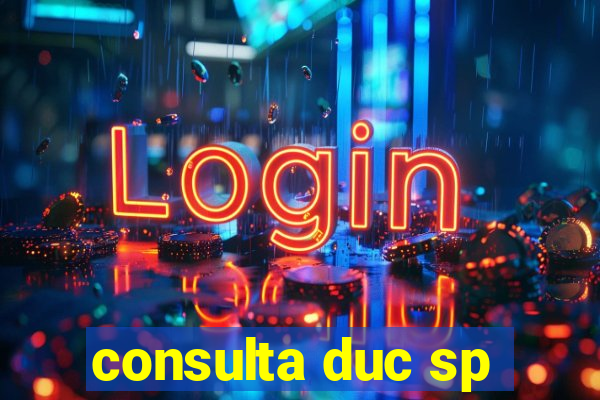 consulta duc sp