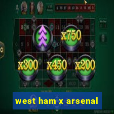 west ham x arsenal