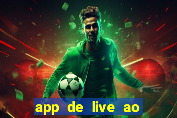 app de live ao vivo 18