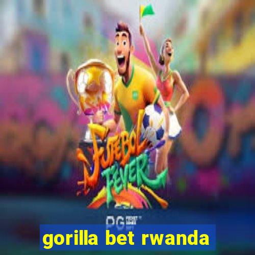 gorilla bet rwanda