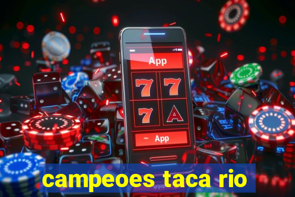 campeoes taca rio