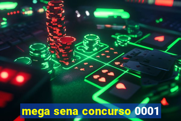 mega sena concurso 0001