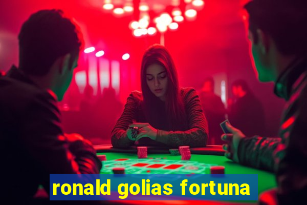 ronald golias fortuna