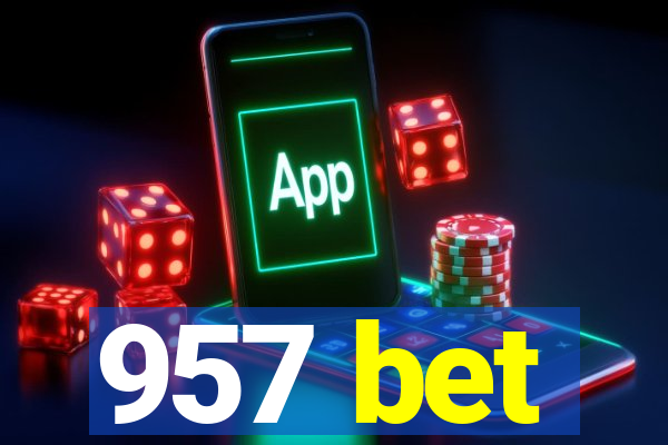 957 bet