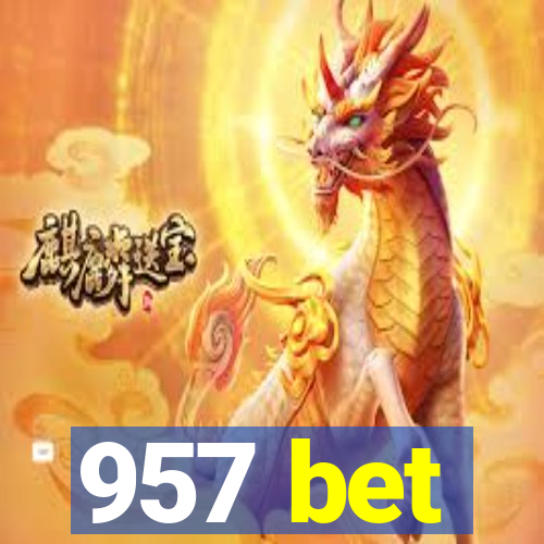 957 bet