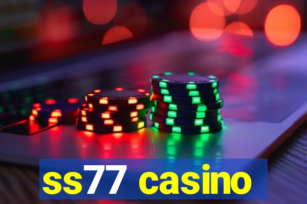 ss77 casino