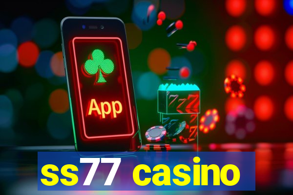 ss77 casino