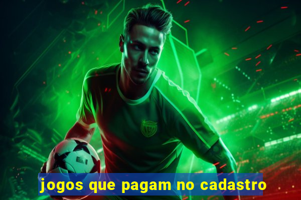 jogos que pagam no cadastro