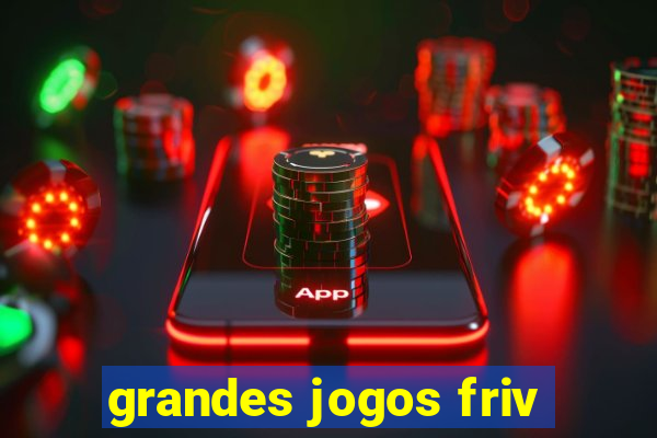 grandes jogos friv