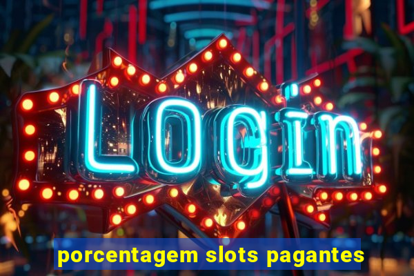 porcentagem slots pagantes