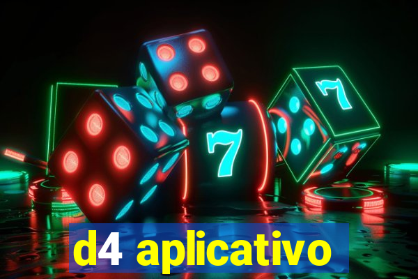 d4 aplicativo