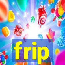 frip