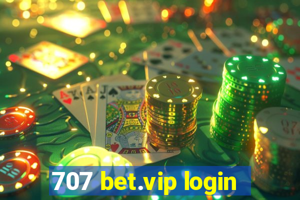 707 bet.vip login