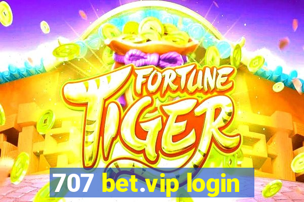 707 bet.vip login