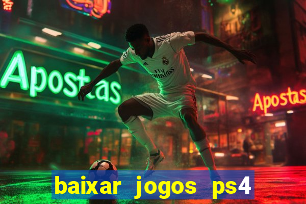 baixar jogos ps4 pkg pt-br