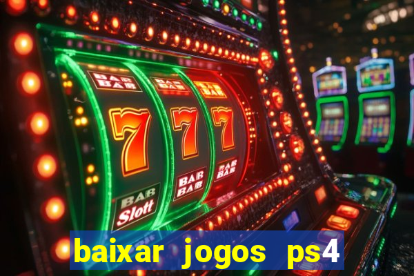 baixar jogos ps4 pkg pt-br