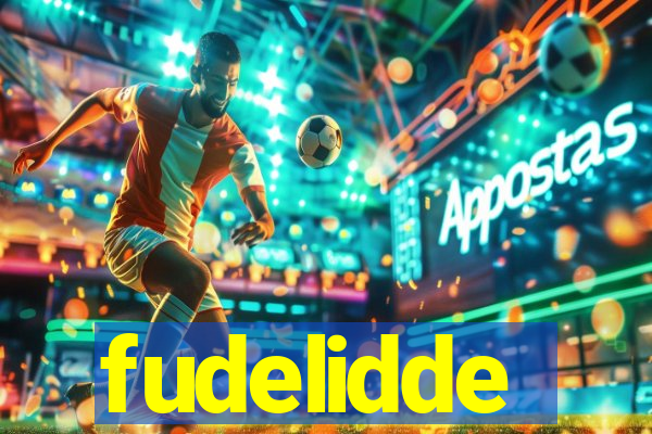 fudelidde