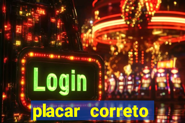 placar correto jogos de hoje