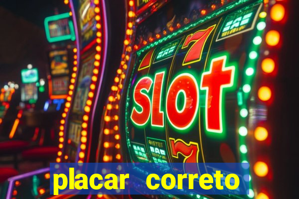 placar correto jogos de hoje