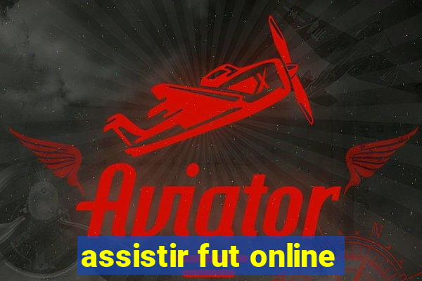 assistir fut online